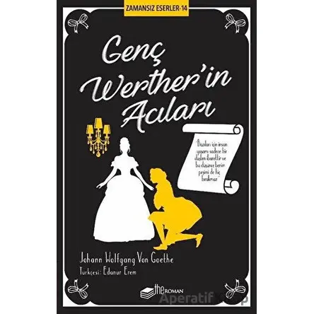 Genç Werther’in Acıları - Johann Wolfgang von Goethe - The Roman