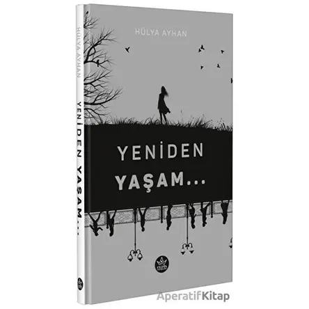 Yeniden Yaşam - Hülya Ayhan - Elpis Yayınları