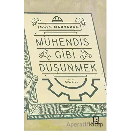Mühendis Gibi Düşünmek - Guru Madvahan - Epona Kitap