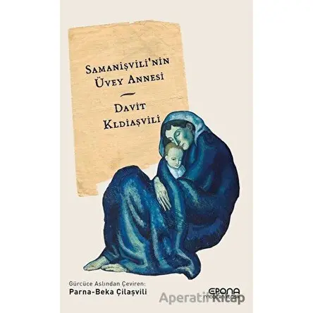 Samanişvilinin Üvey Annesi - Davit Kldiaşvili - Epona Kitap