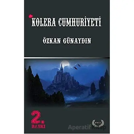 Kolera Cumhuriyeti - Özkan Günaydın - Pel Yayınları