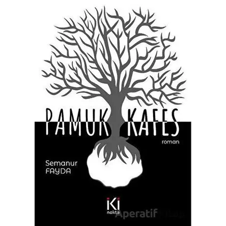 Pamuk Kafes - Semanur Fayda - İki Nokta Kitabevi