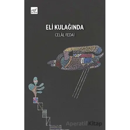 Eli Kulağında - Celal Fedai - Pruva Yayınları