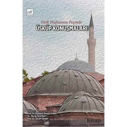 Yitik Hafızanın Peşinde Üsküp Konuşmaları - Necip Fazıl Kurt - Pruva Yayınları
