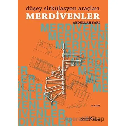 Düşey Sirkülasyon Araçları Merdivenler - Abdullah Sarı - YEM Yayın