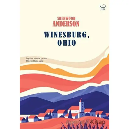 Winesburg Ohio - Sherwood Anderson - Yedi Yayınları
