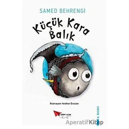 Küçük Kara Balık - Samed Behrengi - Kağıt Uçak Yayınları