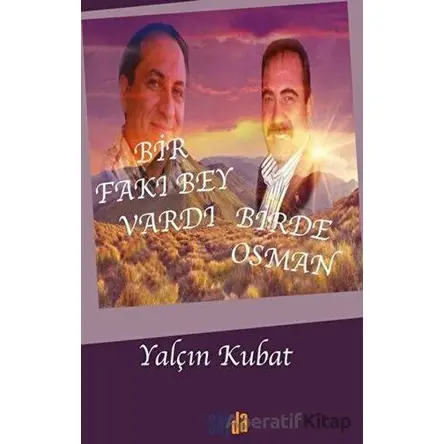 Bir Fakı Bey Vardı Bir de Osman - Yalçın Kubat - Sayda Yayınları