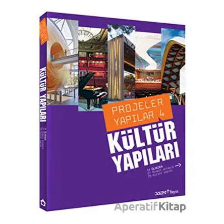Kültür Yapıları - Projeler Yapılar 4 - Kolektif - YEM Yayın