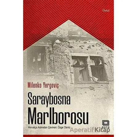 Saraybosna Marlborosu - Miljenko Jergovic - Kutu Yayınları