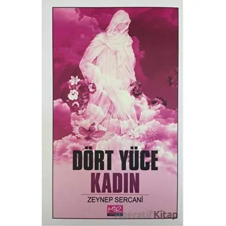 Dört Yüce Kadın - Zeynep Sercani - Mir Yayınları