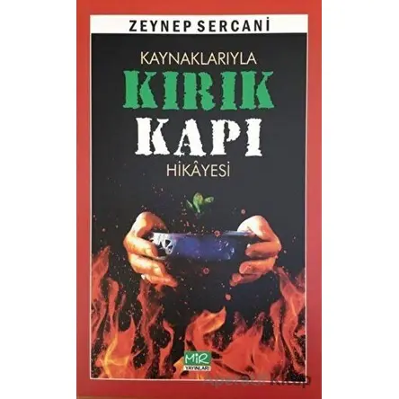 Kaynaklarıyla Kırık Kapı Hikayesi - Zeynep Sercani - Mir Yayınları
