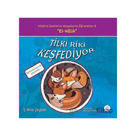 Tilki Riki Keşfediyor - Şerife Nihal Zeybek - Okur Çocuk