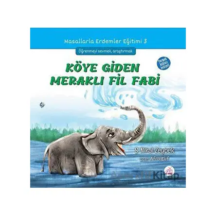 Köye Giden Meraklı Fil Fabi - Şerife Nihal Zeybek - Okur Çocuk