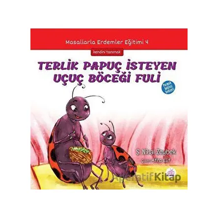 Terlik Papuç İsteyen Uçuç Böceği Fuli - Şerife Nihal Zeybek - Okur Çocuk