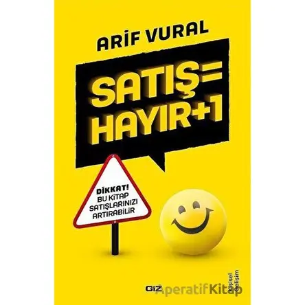 Satış = Hayır + 1 - Arif Vural - Giz Kitap