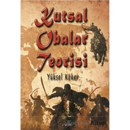 Kutsal Obalar Teorisi - Yüksel Köker - Kuytu Yayınları