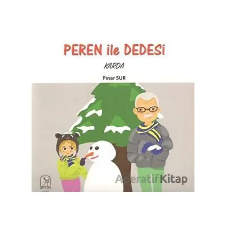 Peren ile Dedesi Karda - Pınar Sur - Kuzey Işığı Yayınları