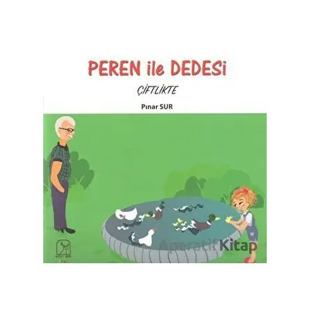 Peren ile Dedesi Çiftlikte - Pınar Sur - Kuzey Işığı Yayınları