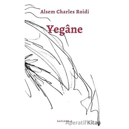 Yegane - Alsem Charles Roidi - Kaplumbaa Kitap