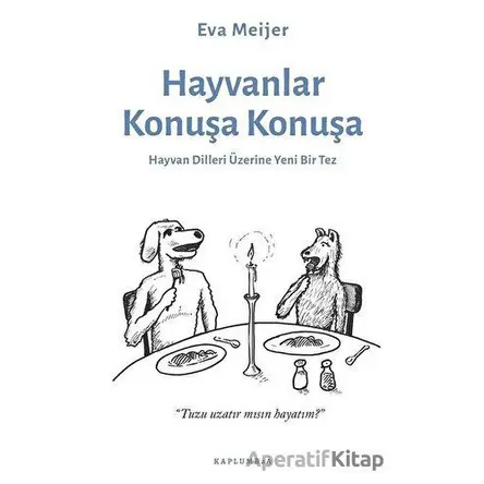Hayvanlar Konuşa Konuşa - Eva Meijer - Kaplumbaa Kitap