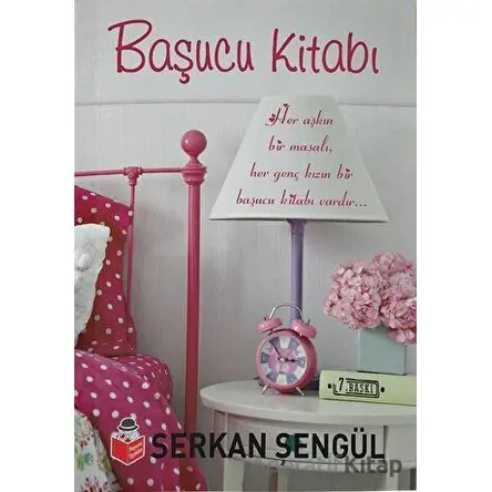 Başucu Kitabı - Serkan Şengül - Başucu Yayınları