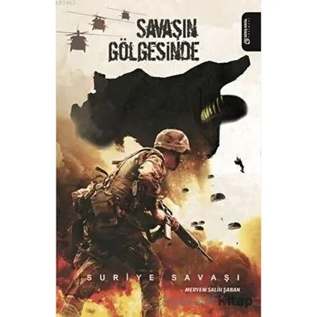 Savaşın Gölgesinde - Meryem Salih Şaban - Geniş Hayal Yayınevi