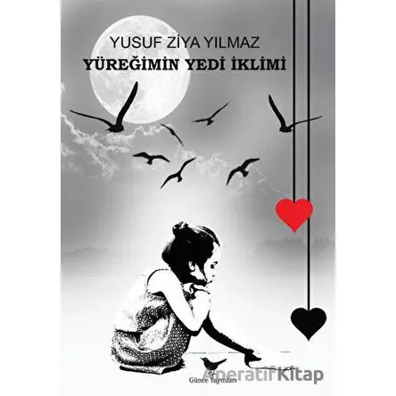 Yüreğimin Yedi İklimi - Yusuf Ziya Yılmaz - Günce Yayınları