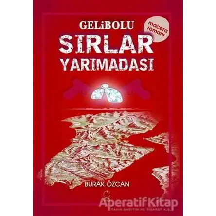 Gelibolu Sırlar Yarımadası - Burak Özcan - Erik Yayınları