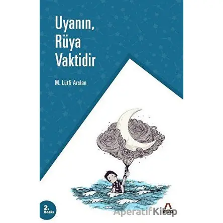 Uyanın, Rüya Vaktidir - Mehmet Lütfi Arslan - Aşina Yayınları