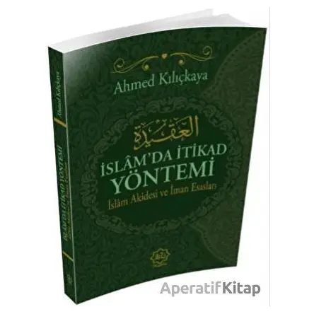İslamda İtikat Yöntemi - Ahmed Kılıçkaya - Nuhbe Yayınevi