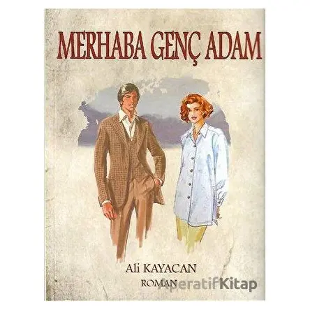 Merhaba Genç Adam - Ali Kayacan - Deka Yayınları