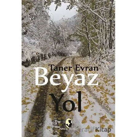 Beyaz Yol - Taner Evran - Pamiray Yayınları