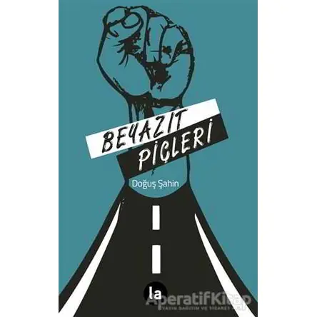Beyazıt Piçleri - Doğuş Şahin - La Kitap