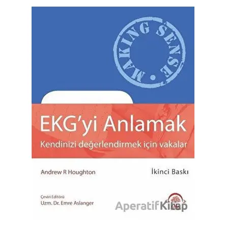 EKGyi Anlamak - Emre Aslanger - EMA Tıp Kitabevi