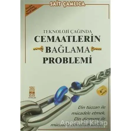 Teknoloji Çağında Cemaatlerin Bağlama Problemi - Sait Çamlıca - Okuyorum Yayınları