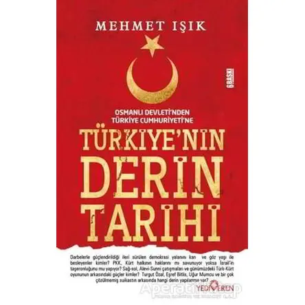 Türkiye’nin Derin Tarihi - Mehmet Işık - Yediveren Yayınları