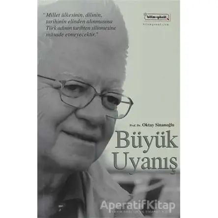 Büyük Uyanış - Oktay Sinanoğlu - Bilim & Gönül Yayınevi