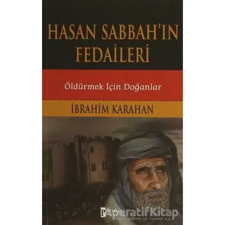 Hasan Sabbahın Fedaileri - İbrahim Karahan - Parola Yayınları