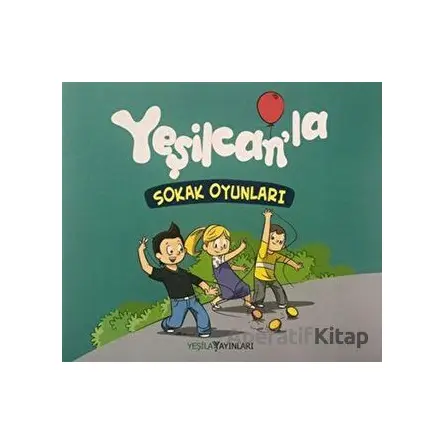 Yeşilcanla Sokak Oyunları - Kolektif - Yeşilay Yayınları