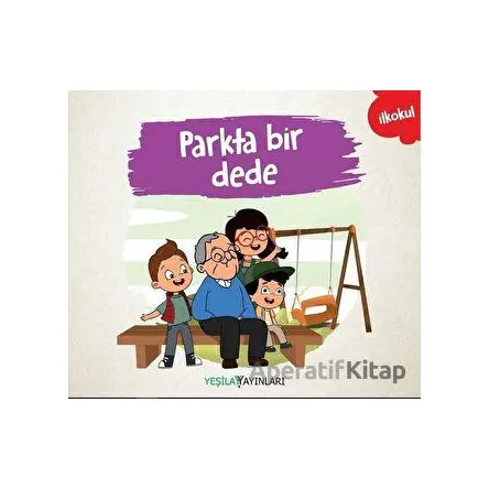 Parkta Bir Dede - Kolektif - Yeşilay Yayınları