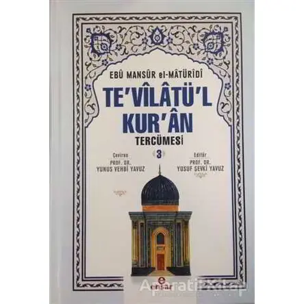 Tevilatül Kuran Tercümesi 3. Cilt - Ebu Mansur el-Matüridi - Ensar Neşriyat