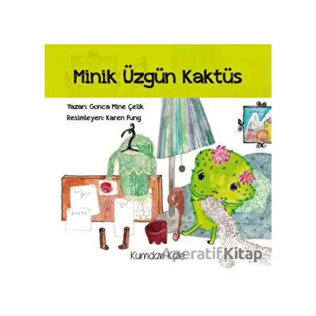 Minik Üzgün Kaktüs - Gonca Mine Çelik - Kumdan Kale
