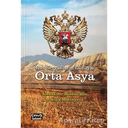 Rus Seyyahların Gözüyle Orta Asya - Alexandr Kolesnikov - Çeviribilim