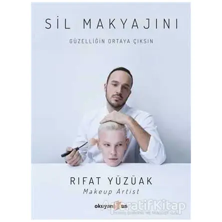 Sil Makyajını - Rıfat Yüzüak - Okuyan Us Yayınları