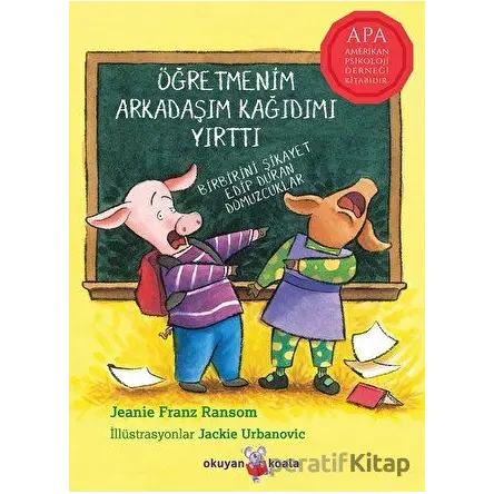Öğretmenim Arkadaşım Kağıdımı Yırttı - Jeanie Franz Ransom - Okuyan Koala