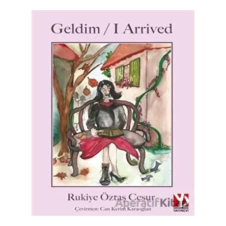 Geldim / I Arrived - Rukiye Öztaş Cesur - Yazardan Direkt Yayınevi