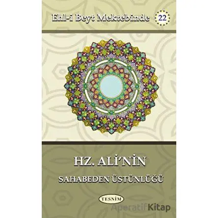 Hz. Alinin Sahabeden Üstünlüğü - Abdurrahim Musevi - Tesnim Yayınları