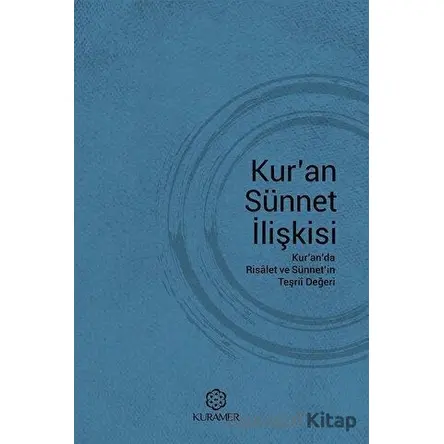 Kuran Sünnet İlişkisi - Kolektif - Kuramer Yayınları