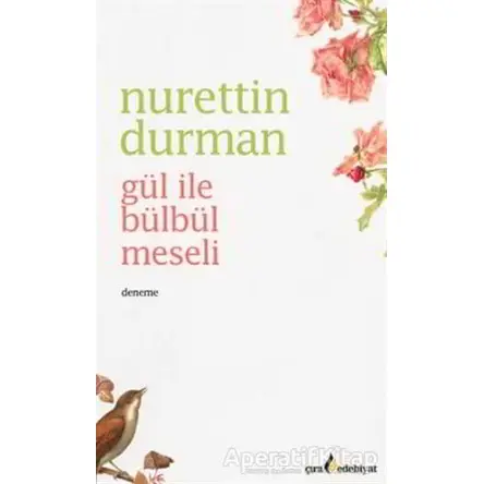 Gül ile Bülbül Meseli - Nurettin Durman - Çıra Yayınları